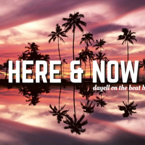 Here & Now | Boomplay Music