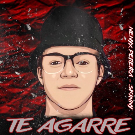 Te Agarre ft. Skinny | Boomplay Music