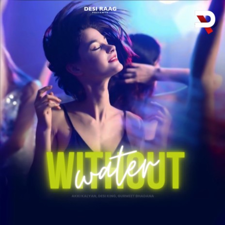 Without Water ft. Akki Kalyan & Gurmeet Bhadana | Boomplay Music