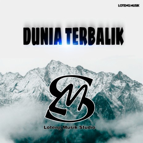 Dunia Terbalik | Boomplay Music