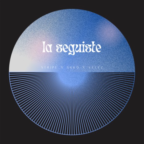 La Seguiste | Boomplay Music