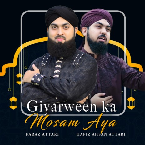 Giyarween ka Mosam Aya ft. Hafiz Ahsan Attari | Boomplay Music