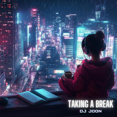 Taking a Break | Boomplay Music