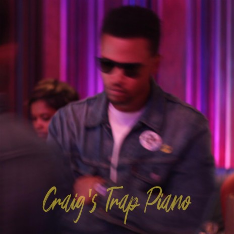 Craig's Trap Piano | Boomplay Music
