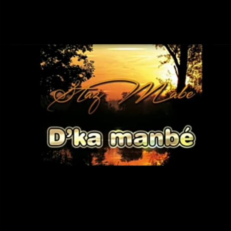 D'Ka Manbé | Boomplay Music