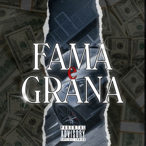 Fama e Grana ft. Guibig | Boomplay Music