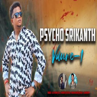 PSYCHO SRIKANTH NEW SONG VOLUME-1