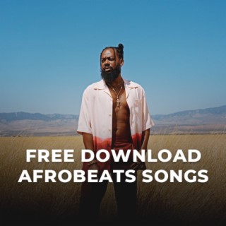 Free Download Afrobeats Songs