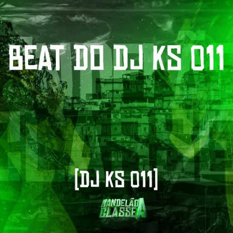 Beat do Dj Ks 011 | Boomplay Music