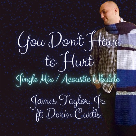 You Don't Have to Hurt (Acoustic/Ukulele) ft. Darin Curtis | Boomplay Music