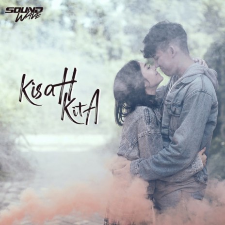 Kisah Kita | Boomplay Music