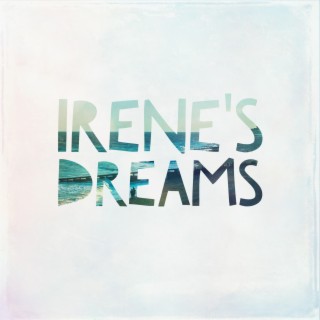 Irene's Dreams