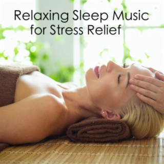 Relaxing Sleep Music for Stress Relief