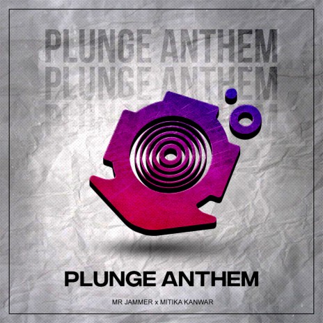 Plunge Anthem ft. Mitika Kanwar | Boomplay Music