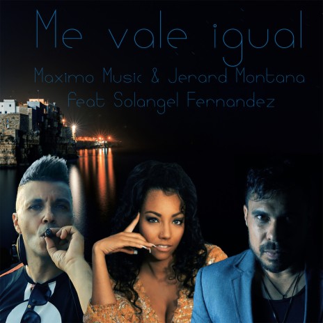 Me Vale Igual (prod by Maximo Music) ft. Jerard Montana & Solangel Fernandez | Boomplay Music