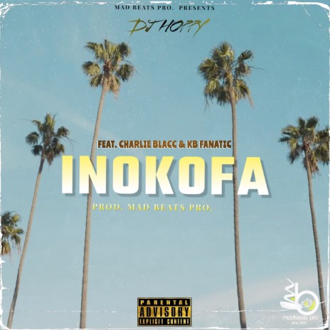 Inokofa ft. Charlie Blacc & Kb Fanatic | Boomplay Music