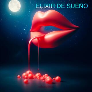 Elixir de sueño lyrics | Boomplay Music