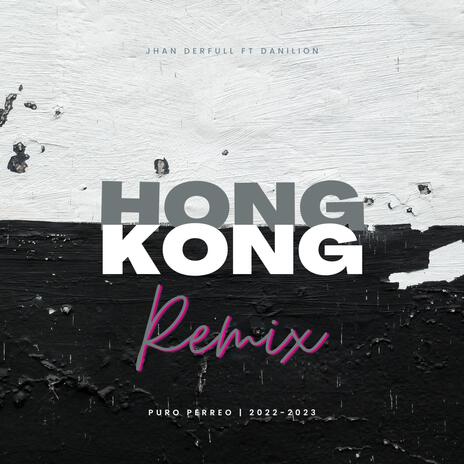 Hong kong (Remix) ft. Danilion