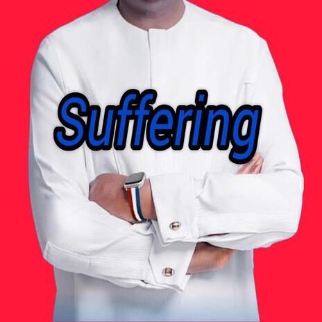 Suffering ft. Dr. Bawumia | Boomplay Music