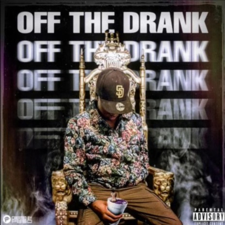 Off The Drank | Boomplay Music