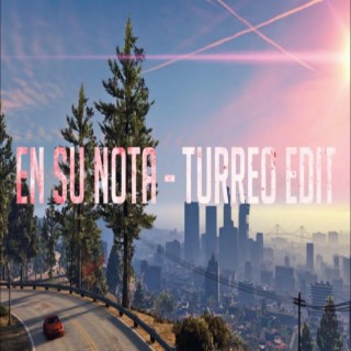 En Su Nota (Turreo Edit)