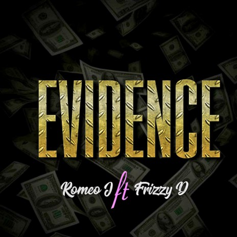 Evidence ft. Frizzy D | Boomplay Music