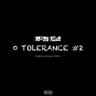 0 TOLÉRANCE #2 lyrics | Boomplay Music