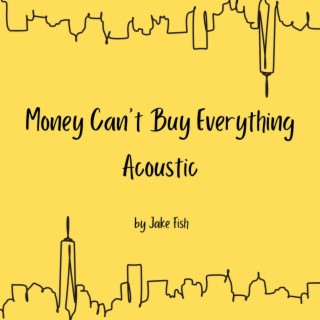 Money Can't Buy Everything - Acoustic