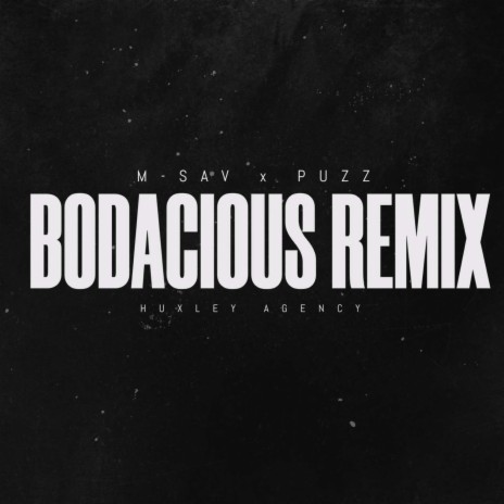 Bodacious (Remix) ft. M-SAV | Boomplay Music