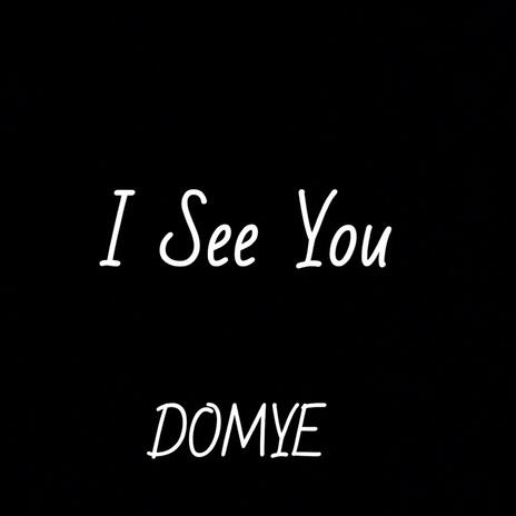 I See You | Boomplay Music