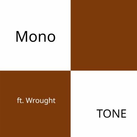 MonoTone ft. Wrought | Boomplay Music