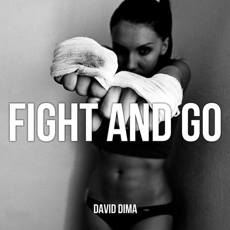 Fight And Go | Boomplay Music