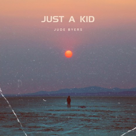 JUST A KID | Boomplay Music