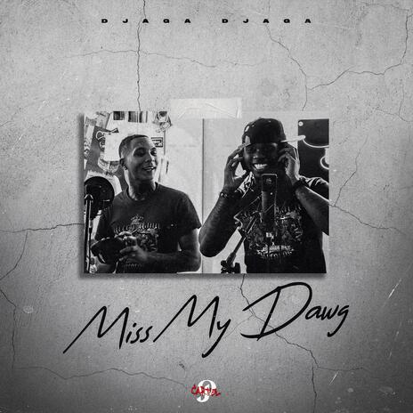 Miss My Dawg | Boomplay Music