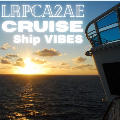 Cruise Ship VIBES | Boomplay Music