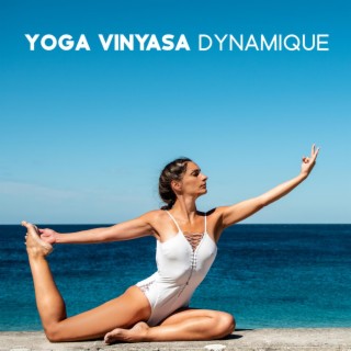 Yoga Vinyasa Dynamique: Osciller votre système nerveux