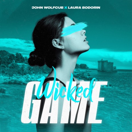 Wicked Game ft. Laura Bodorin | Boomplay Music