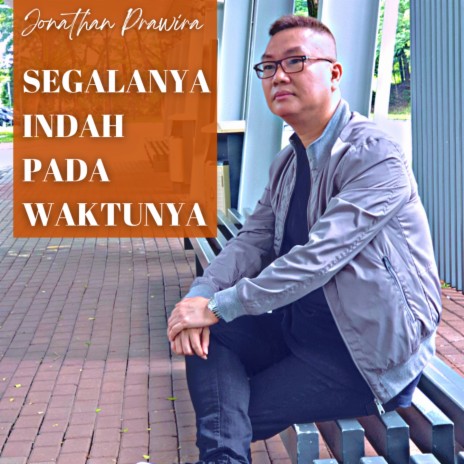 Segalanya Indah Pada Waktunya | Boomplay Music