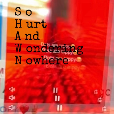 So Hurt And Wondering Nowhere (I don’t wanna hurt you) | Boomplay Music