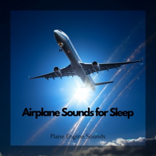 Airplane Sounds for Sleep