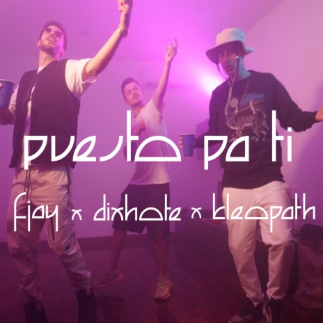 Puesto Pa Ti ft. Kleopath & Dixhote | Boomplay Music