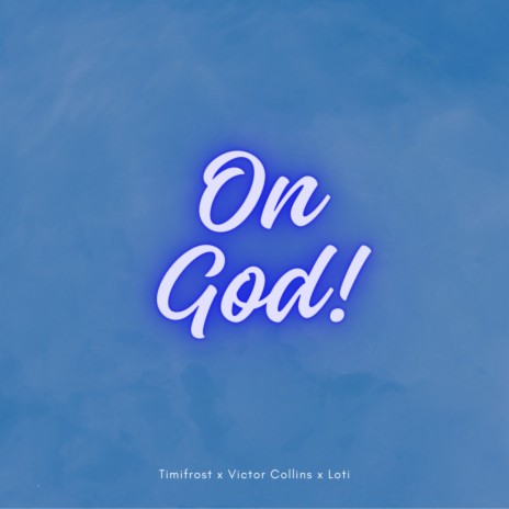 On God ft. Victor Collins & Loti