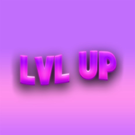 Lvl Up | Boomplay Music