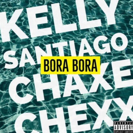 Bora Bora ft. Chaxe Chexx