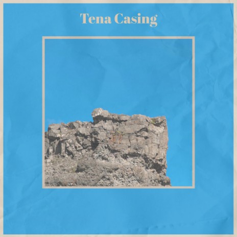 Tena Casing | Boomplay Music