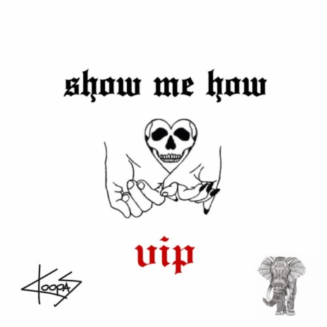 Show Me How (VIP) | Boomplay Music