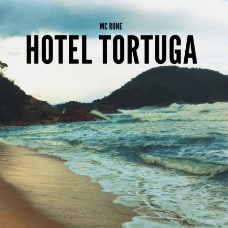 Hotel Tortuga | Boomplay Music