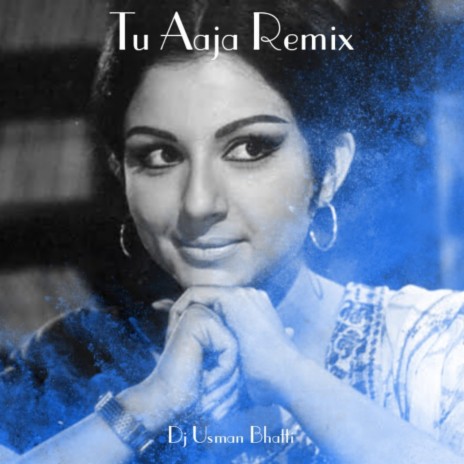 Tu Aaja (Remix) | Boomplay Music