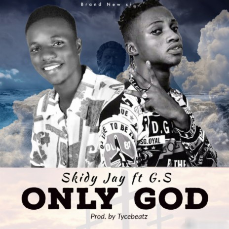 ONLY GOD ft. Gabby wise | Boomplay Music