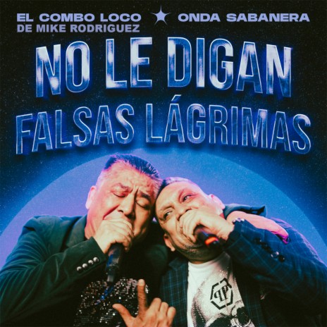 NO LE DIGAN ft. El Combo Loco de Mike Rodriguez | Boomplay Music